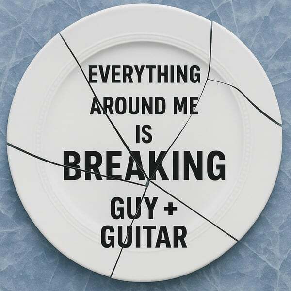 Cover art for Everything Around Me Is Breaking
